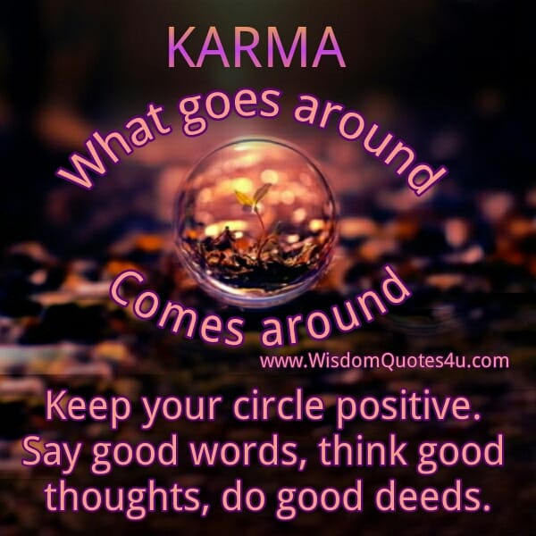 Karma! What goes around, comes around