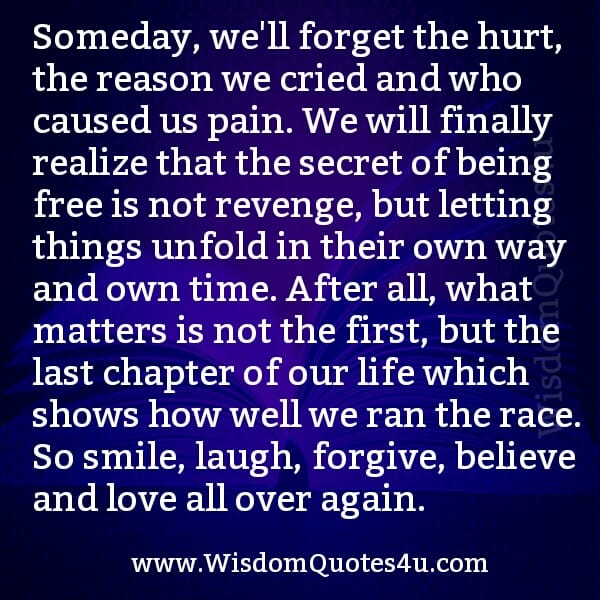 Someday, we will forget the Hurt