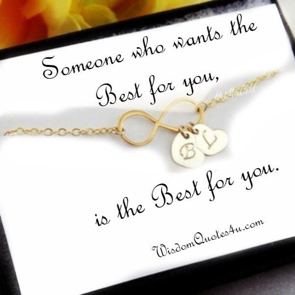 Someone who wants the best for you