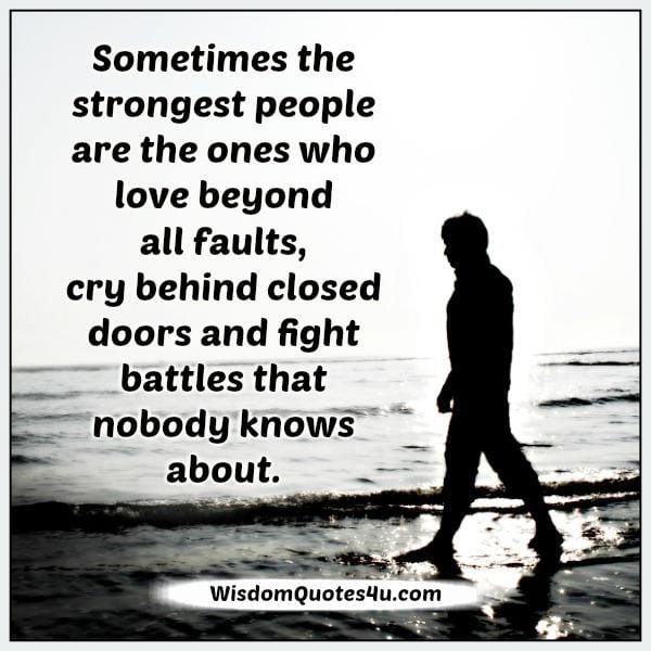 Sometimes the strongest people cry behind closed doors