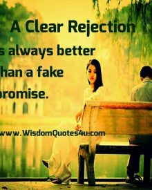 A Clear rejection is always better than a Fake Promise