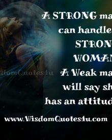 A strong Man can handle a strong Woman