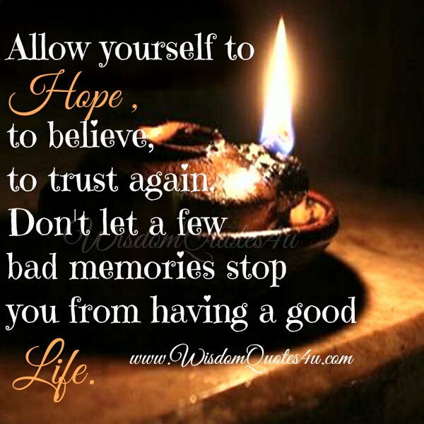 Allow yourself to Hope, Believe & Trust again