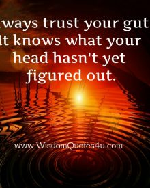 Trust your gut feeling