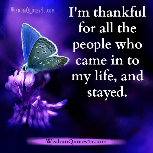 Be Thankful for all the people who came in to your life