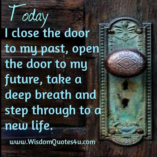 Close the door to your Past