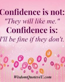 Confidence is not they will like me