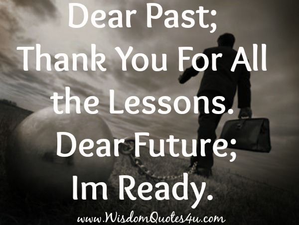 Dear Past! Thank You For All the Lessons