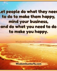 Do what you need to do to make you happy