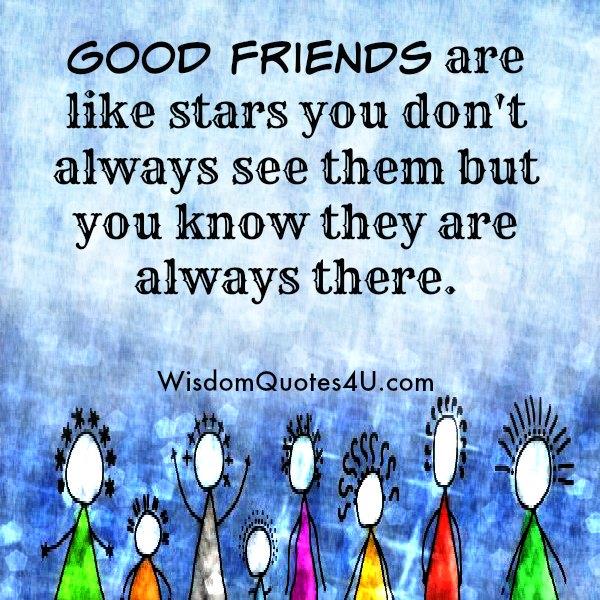 Good friends are like stars