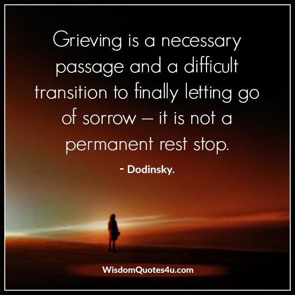 Grieving is a necessary passage