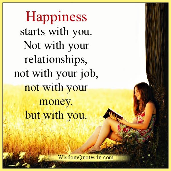 Happiness starts with you