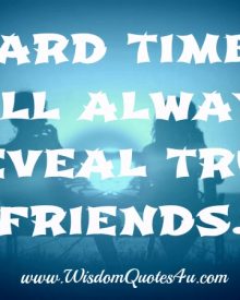 Hard times will always reveal true friends