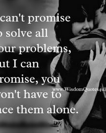 Don’t promise someone to solve all their problems