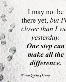 I may not be there yet, but I’m closer than I was yesterday