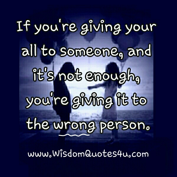 If you are giving your all to someone