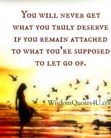 If you remain attached to what you are supposed to let go of
