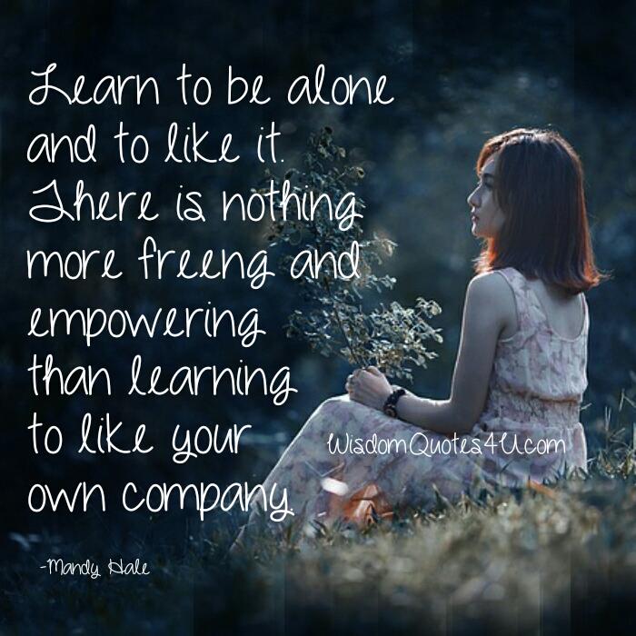 Learn to be alone & like it