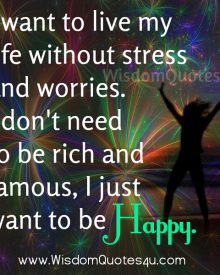 Live your Life without Stress & Worries