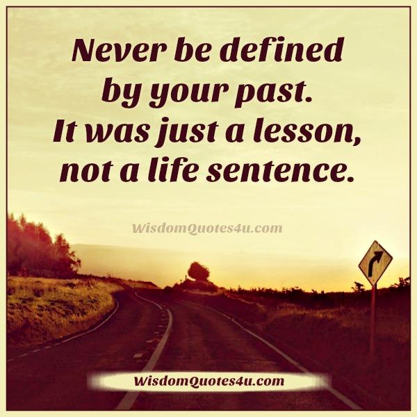 Never be defined by your past