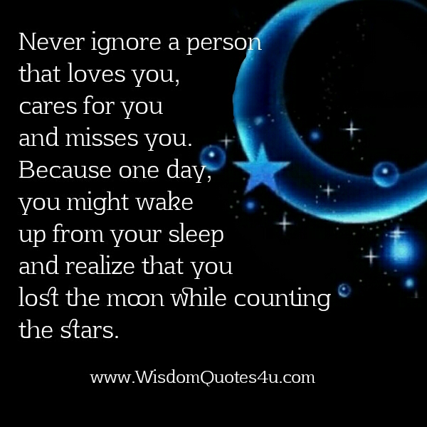 Never ignore a person that loves you