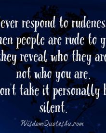 Never respond to rudeness