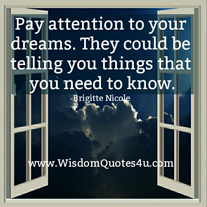 Pay attention to your dreams