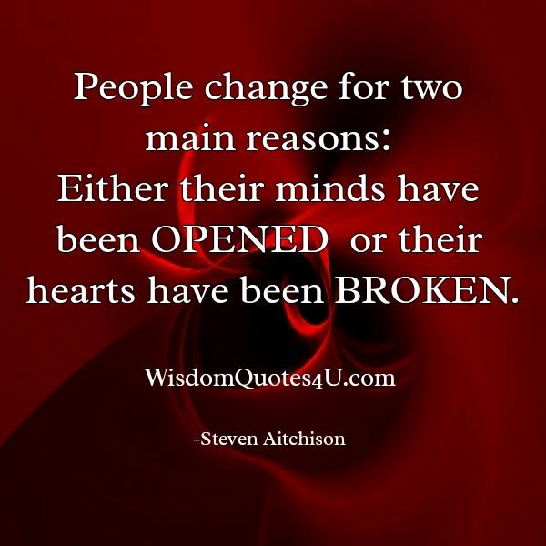 People change for two main reasons