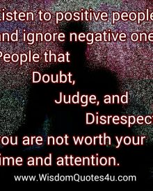 People who always doubt, judge & disrespect you