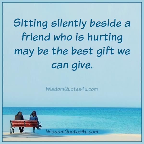 Sitting silently beside a friend who is hurting