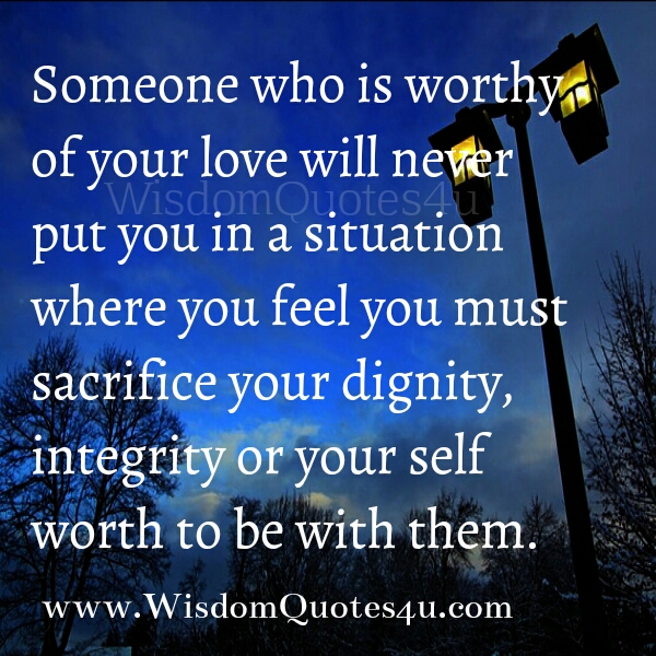 Someone who is Worthy of your Love