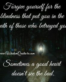 Sometimes a good Heart doesn’t see the bad