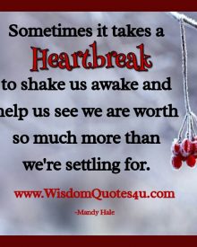 Sometimes it takes a heartbreak to shake us awake