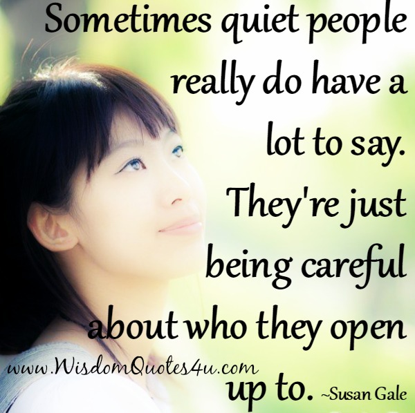 Sometimes quiet people really do have a lot to say