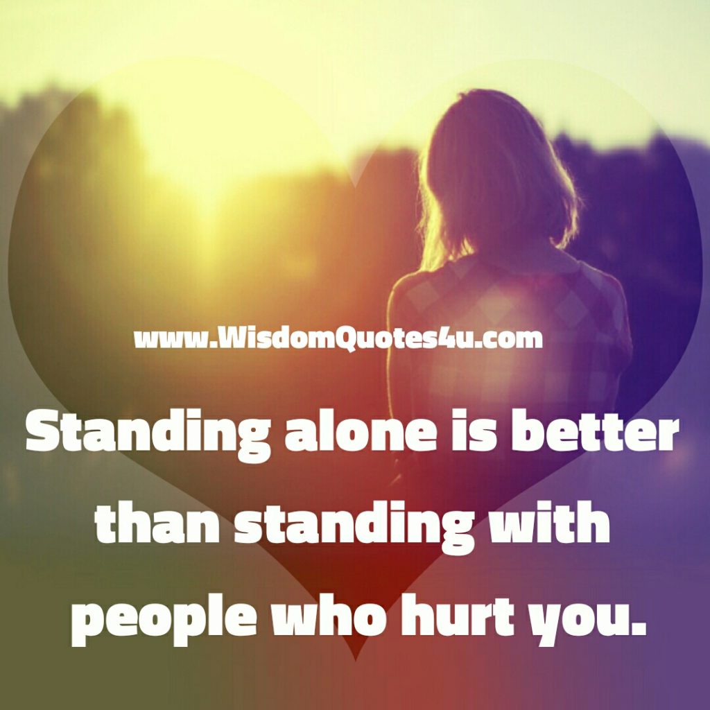 Standing with those people who Hurt you