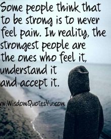 The Strongest people are the ones who feel pain
