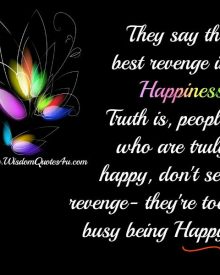 They say the best revenge is happiness