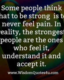 Those people who can feel, understand & accept their pain