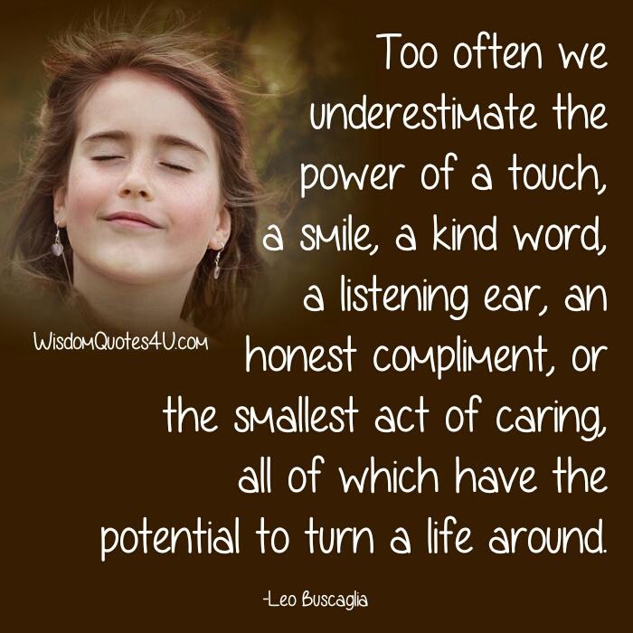 Too often we underestimate the power of a listening ear