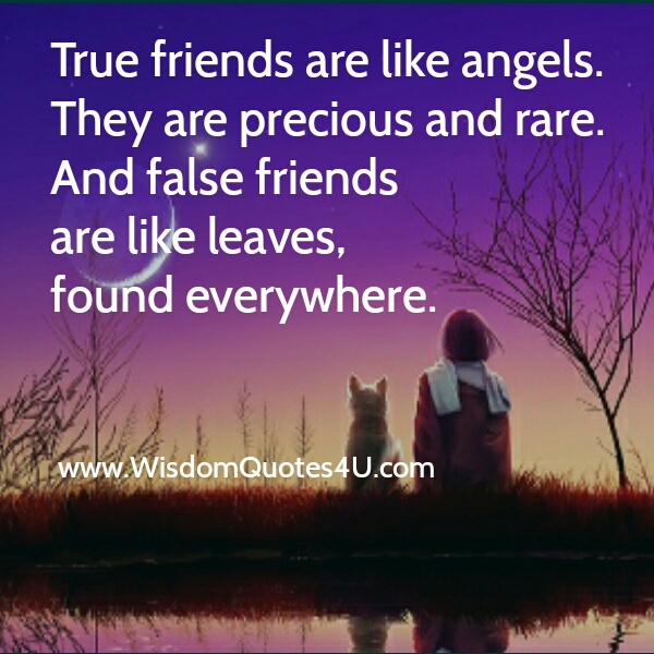 True friends are like angels