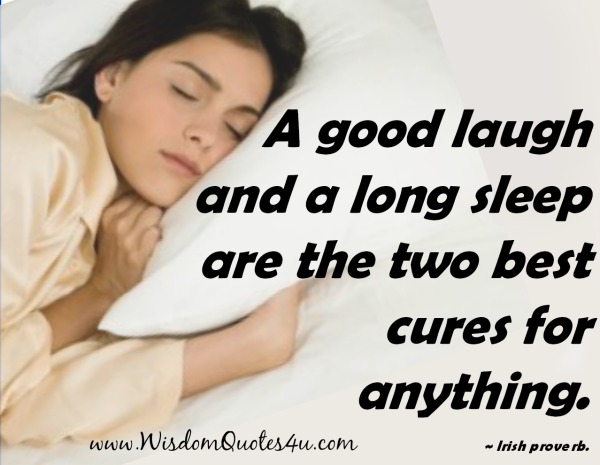 Two best cures for anything