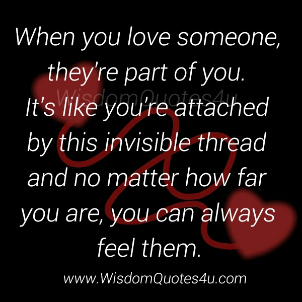 When you Love someone, they are part of you