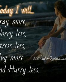 Worry less, Hug more