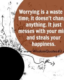 Worrying is a waste of time