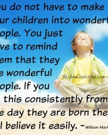 You do not have to make your children into wonderful people