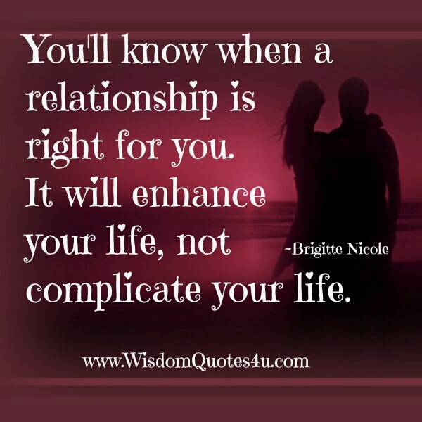 You will know when a relationship is right for you